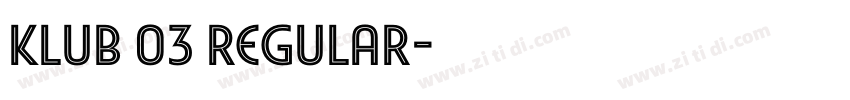 Klub 03 Regular字体转换
